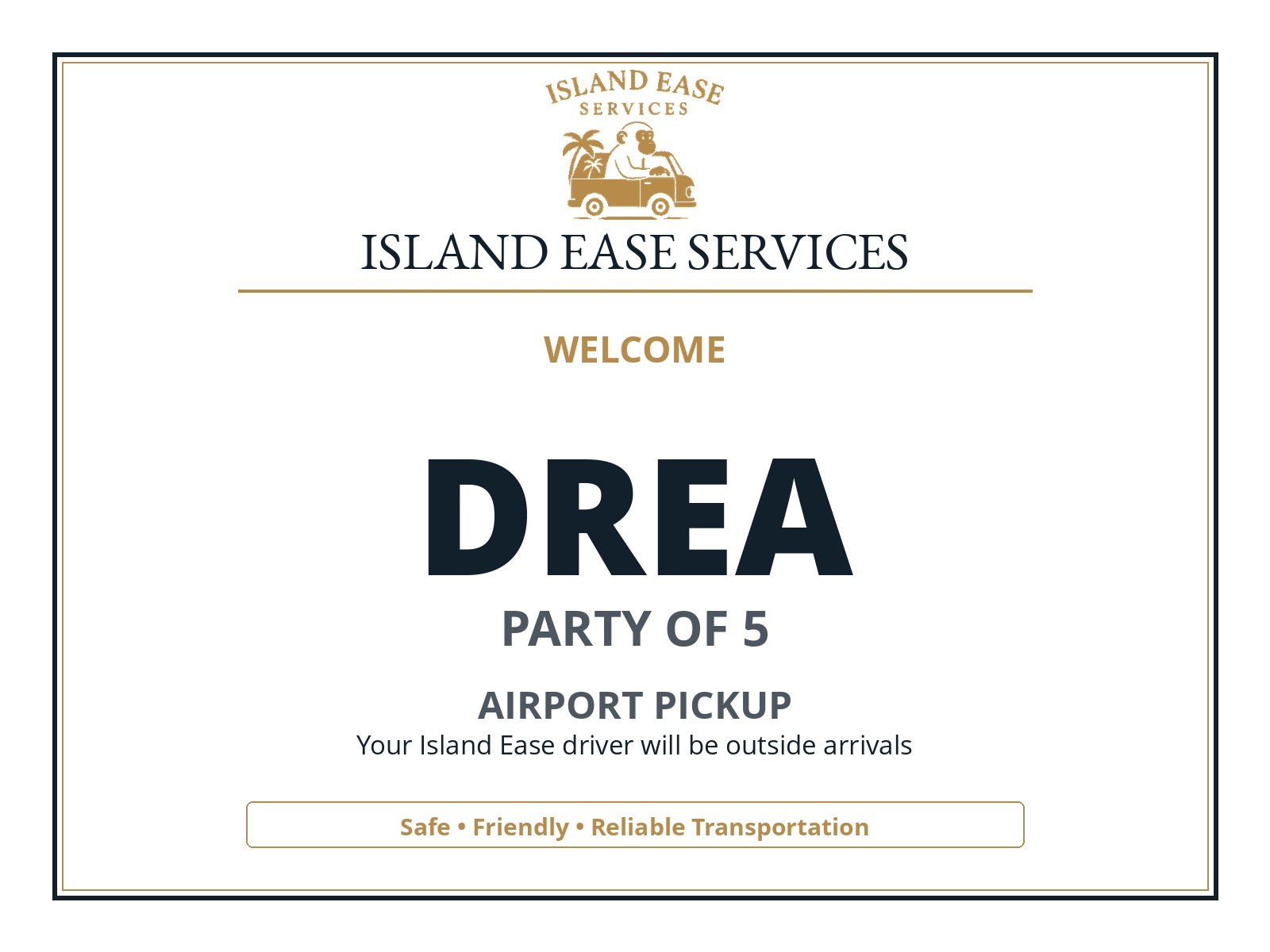Island Ease DR name-sign pickup for Drea